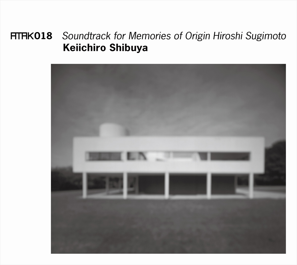 ATAK018 Soundtrack for Memories of Origin Hiroshi Sugimoto Keiichiro Shibuya